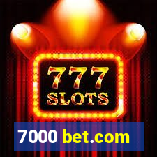 7000 bet.com